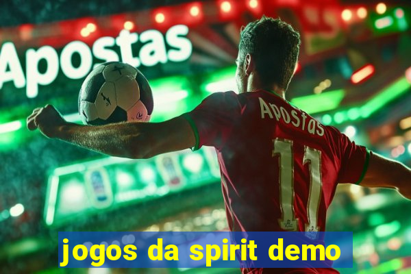 jogos da spirit demo